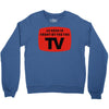 as seen in front of the the tv Crewneck Sweatshirt