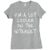 i'm a lot cooler on the internet Ladies Fitted T-Shirt