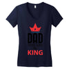 dad you are the king Women's V-Neck T-Shirt