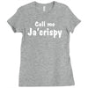 call me ja'crispy Ladies Fitted T-Shirt