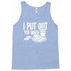 i put out for santa claus Tank Top
