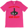 gaming hold and play T-Shirt
