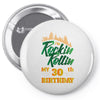 Rockin Rollin 30th Year Birthday Pin-back button