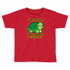 not late Toddler T-shirt