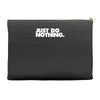 just do nothing Accessory Pouches