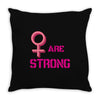 Women's March We are Strong Throw Pillow