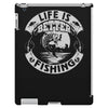 life is better fishing iPad 3 and 4 Case