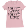 happy wife happy life Ladies Fitted T-Shirt