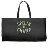 spelin chanp best trending Weekender Totes