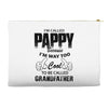 I'm Called Pappy  Because  I'm Way Too Cool To Be Called Grandfather Accessory Pouches
