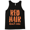 red hair dont care Tank Top