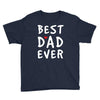 Best Dad Ever Youth Tee