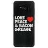love peace and bacon grease Samsung Galaxy S8