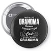 I&rsquo;m Called Grandma Because I&rsquo;m Way Too Cool To Be Called Grandma Pin-back button