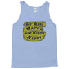 aint mama happy aint nobody happy Tank Top