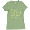 i would go fuck myself but i have standards Ladies Fitted T-Shirt