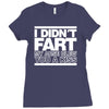 i didn't fart mens funny Ladies Fitted T-Shirt