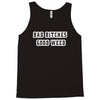 good weed Tank Top