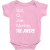 sal q joe &amp; murray Baby Onesie
