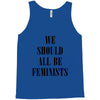 We Should All Be Feminists Tank Top