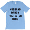 Husband Daddy Protector Hero T-Shirt
