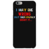 i may be wrong rare iPhone 6/6s Case