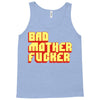 bad mother fucker Tank Top