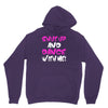shut up dance with me Unisex Hoodie