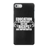 Education Is Important But Big Biceps Are Importanter iPhone 7 Shell Case