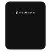 enemies Mousepad