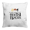 it&rsquo;s just a bunch of hocus pocus Throw Pillow