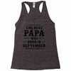 The Best Papa Was Born In September Racerback Tank