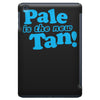 pale is the new tan! iPad Mini