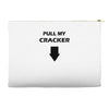 pull my cracker   christmas t shirt Accessory Pouches