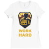 work hard Ladies Fitted T-Shirt