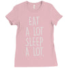 eat a lot sleep a lo Ladies Fitted T-Shirt