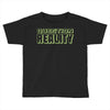 question reality Toddler T-shirt