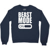 beast mode on Crewneck Sweatshirt