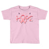 breast cancer hope Toddler T-shirt