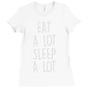 eat a lot sleep a lo Ladies Fitted T-Shirt