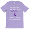 I Am Kicking Cancers Butt Whats Your Superpower? T-Shirt