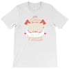 chop your own wood it will warm you twice T-Shirt