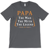 papa the man the myth the legend T-Shirt
