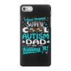 super cool autism dad iPhone 7 Case