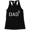 dad of 5 Racerback Tank