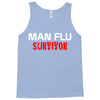 man flu survivor Tank Top