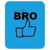 it's ok bro  funny Mousepad