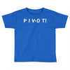 pivot Toddler T-shirt