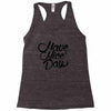 have a nice day Racerback Tank