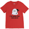 im here for the boos (2) V-Neck Tee